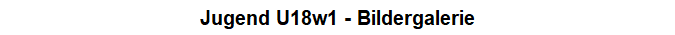Jugend U18w1 - Bildergalerie