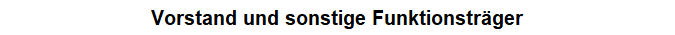 Vorstand und sonstige Funktionstrger